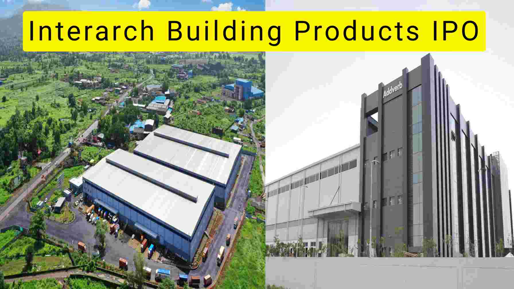 Read more about the article Interarch Building Products IPO:  মহাধুমধামের সাথে আইপিও লঞ্চ করল বিল্ডিং সংস্থা ইন্টারআর্ক । রাতারাতি মিলতে পারে বিপুল অংকে রিটার্ন। জানুন বিশদে…